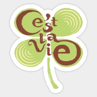 C'est la vie Sticker